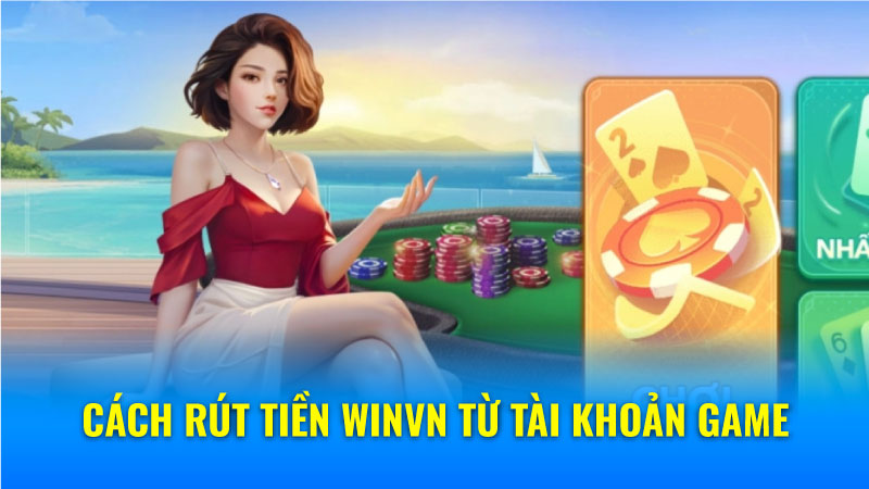 Những điều cần biết khi rút tiền Winvn